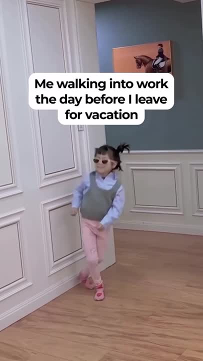 The day before vacation!