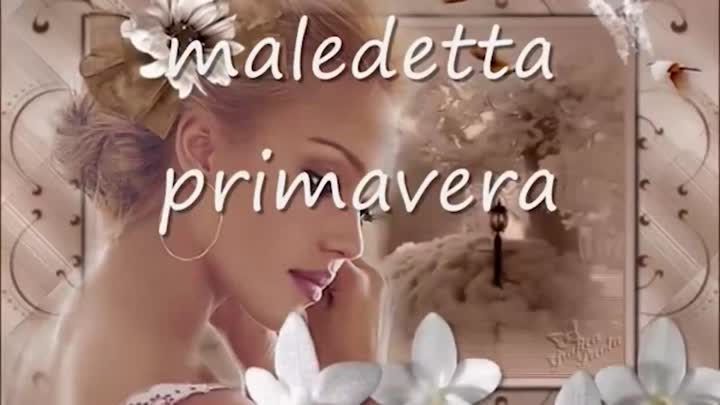 Maledetta primavera!