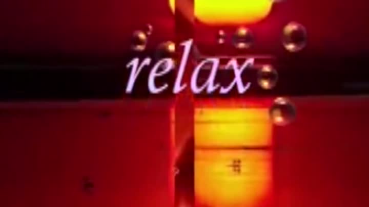 Relax!