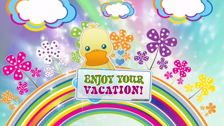 Enjoy your vacation!